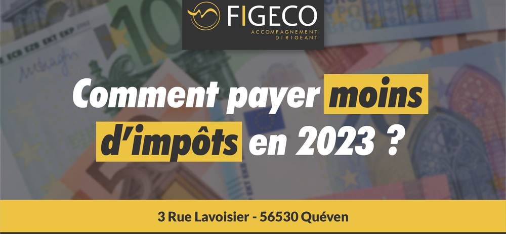 Comment payer moins d’impôt en 2023 ? Les conseils de l’expert-comptable E2CA