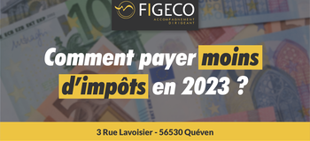 Comment payer moins d’impôt en 2023 ? Les conseils de l’expert-comptable E2CA